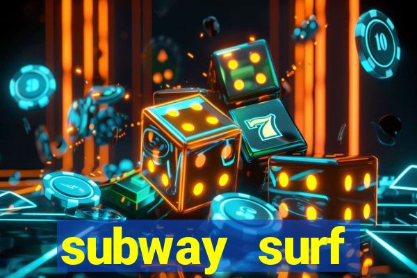 subway surf deposito 1 real